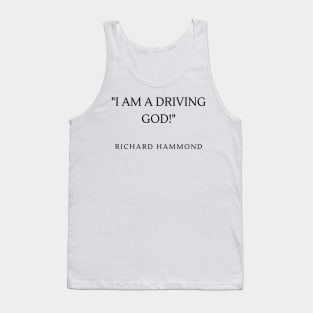 I am a driving god! Tank Top